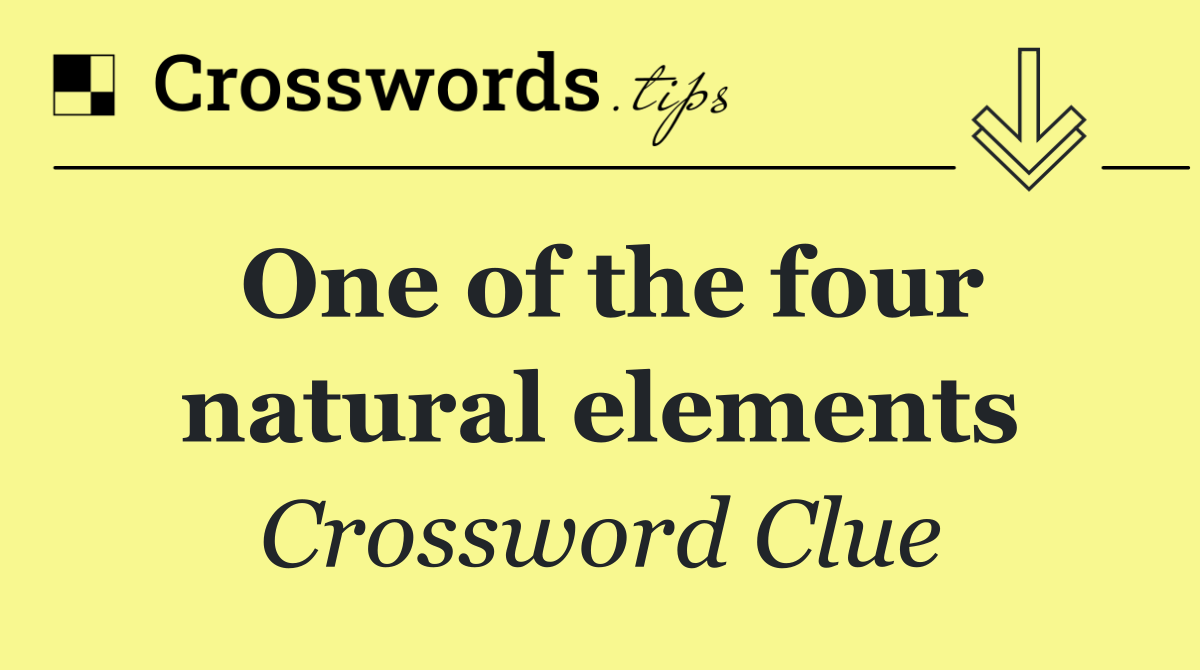 One of the four natural elements