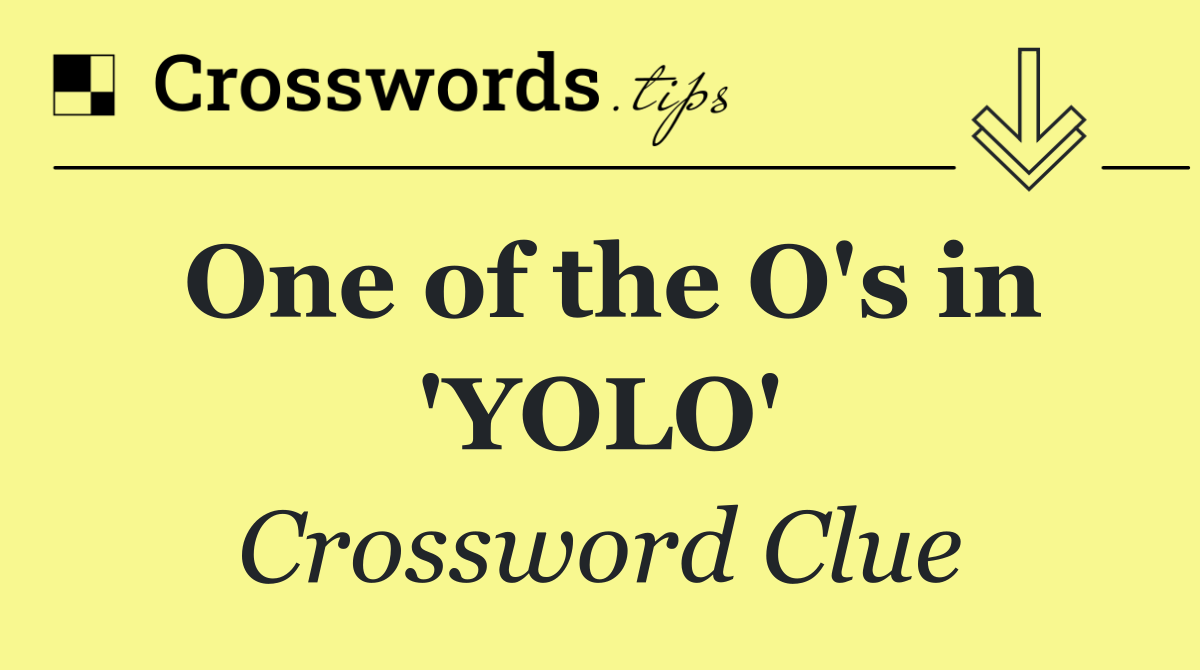 One of the O's in 'YOLO'