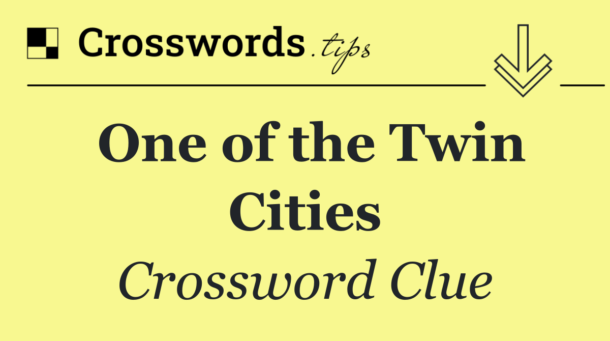 One of the Twin Cities