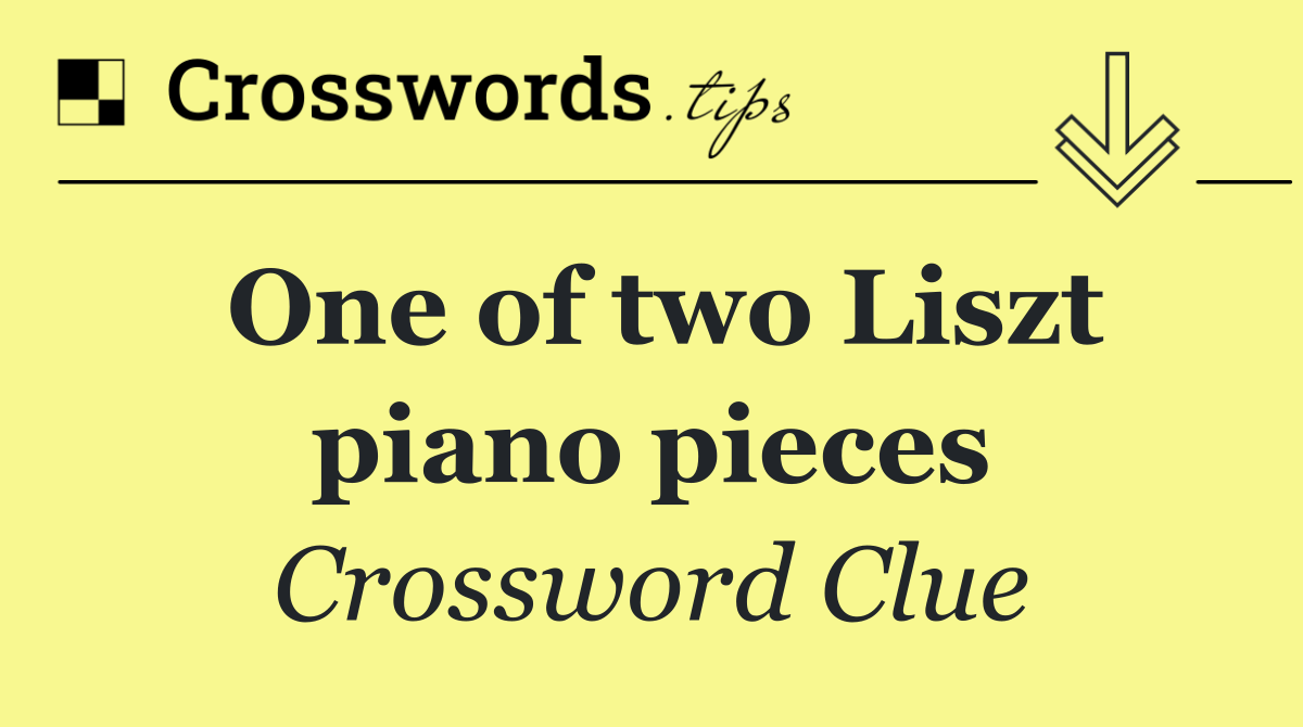 One of two Liszt piano pieces