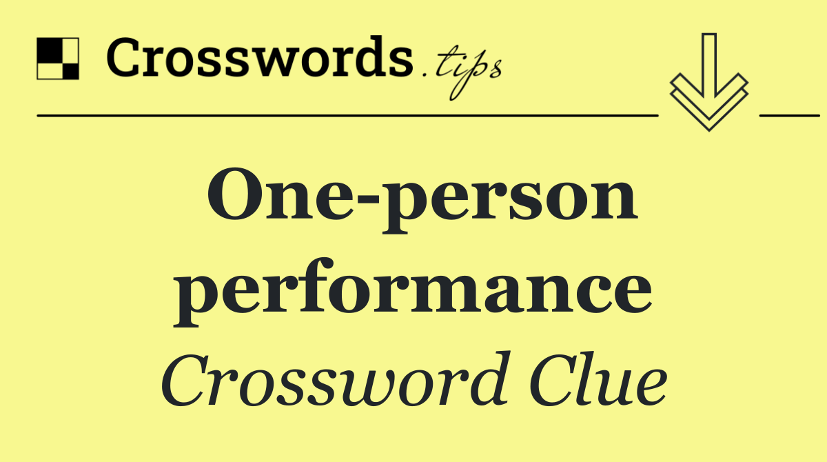 One person performance