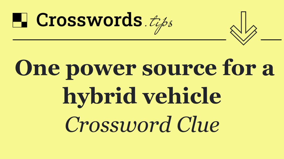 One power source for a hybrid vehicle