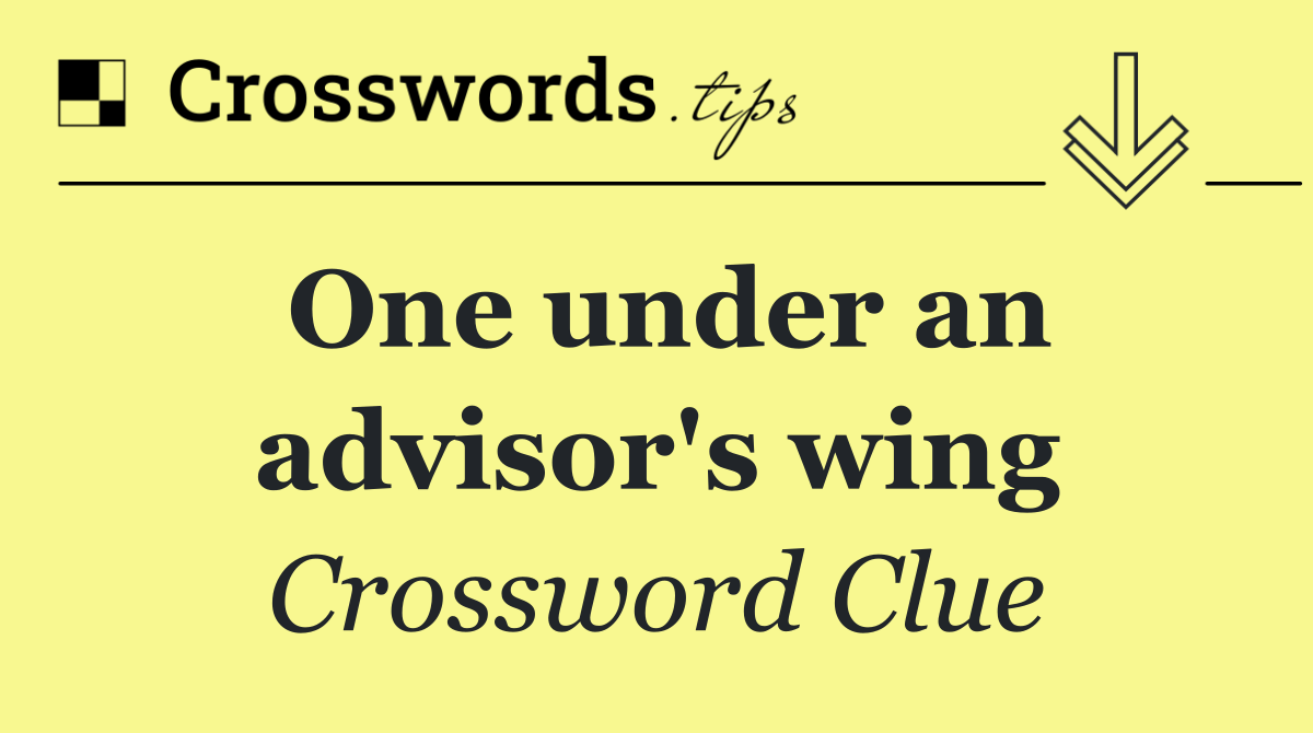 One under an advisor's wing