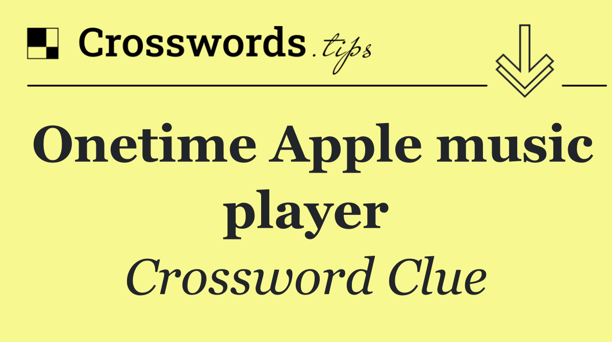 Onetime Apple music player