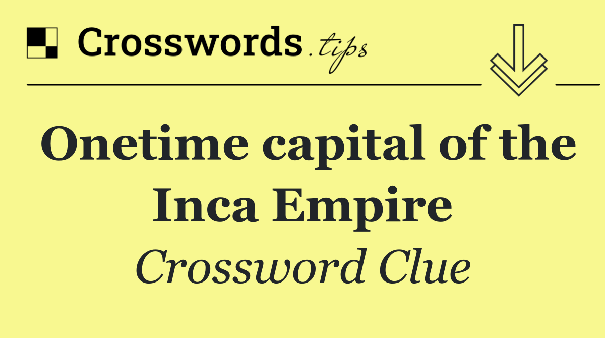 Onetime capital of the Inca Empire
