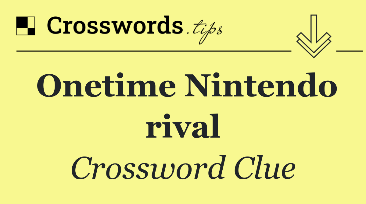 Onetime Nintendo rival