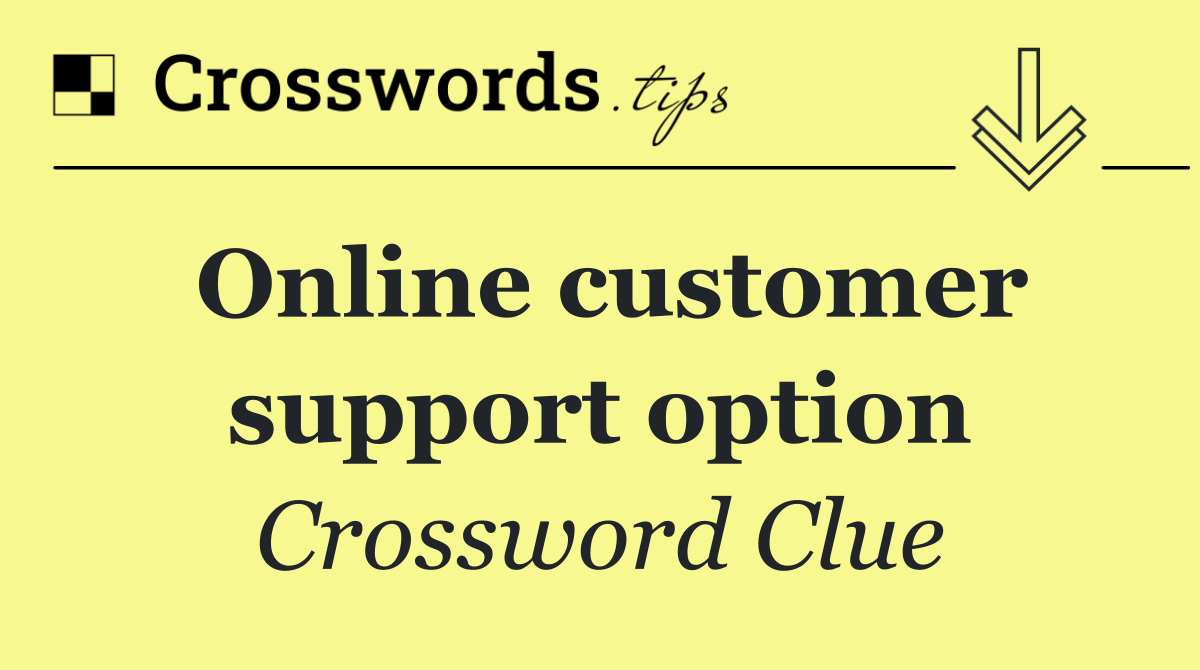 Online customer support option