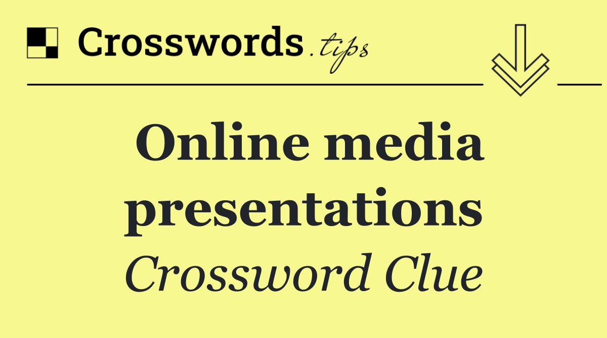 Online media presentations