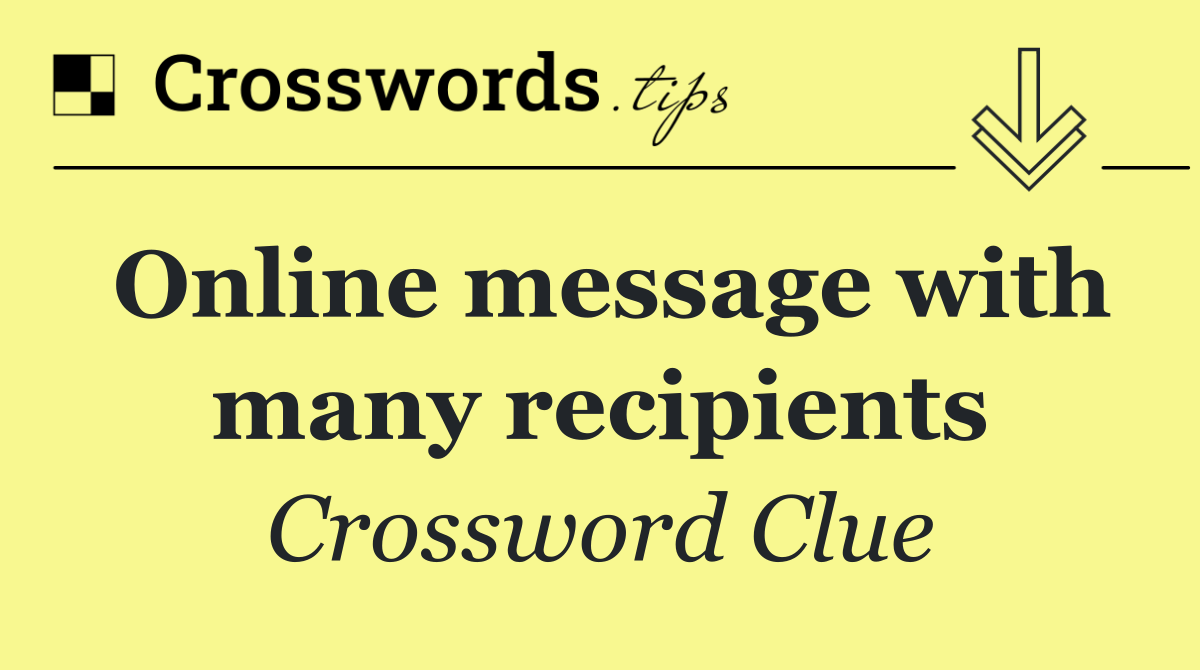 Online message with many recipients