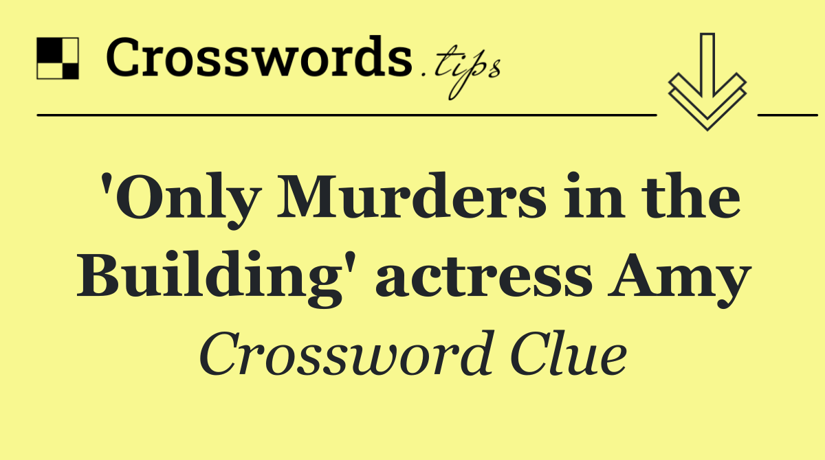 'Only Murders in the Building' actress Amy