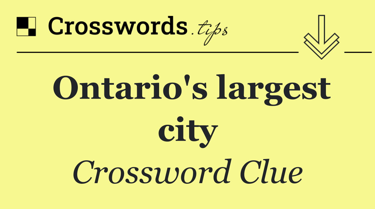 Ontario's largest city