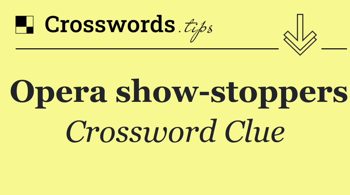 Opera show stoppers