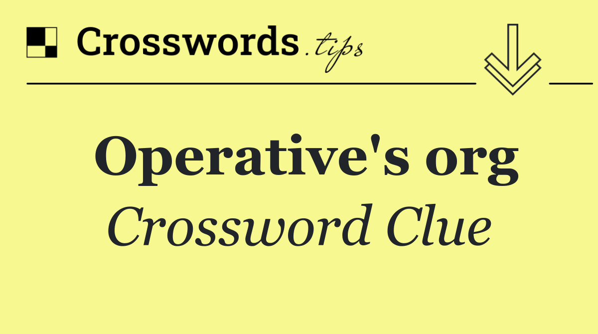 Operative's org