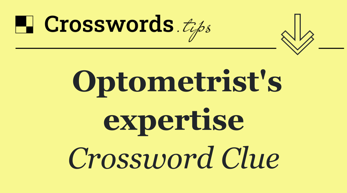 Optometrist's expertise