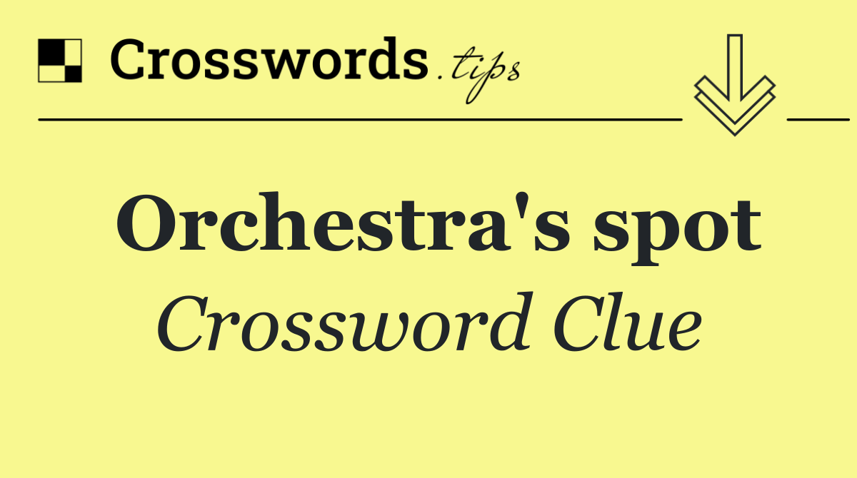 Orchestra's spot