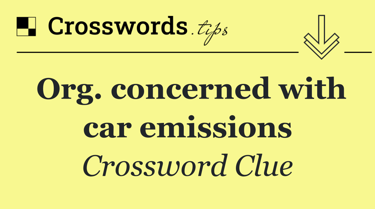 Org. concerned with car emissions