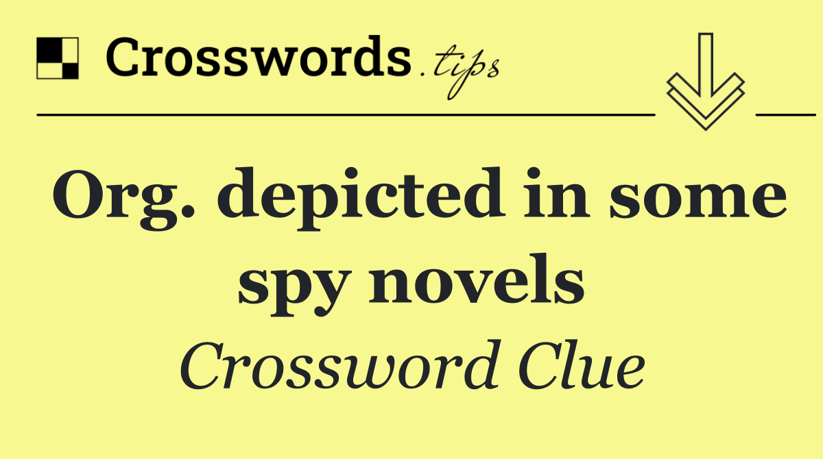 Org. depicted in some spy novels
