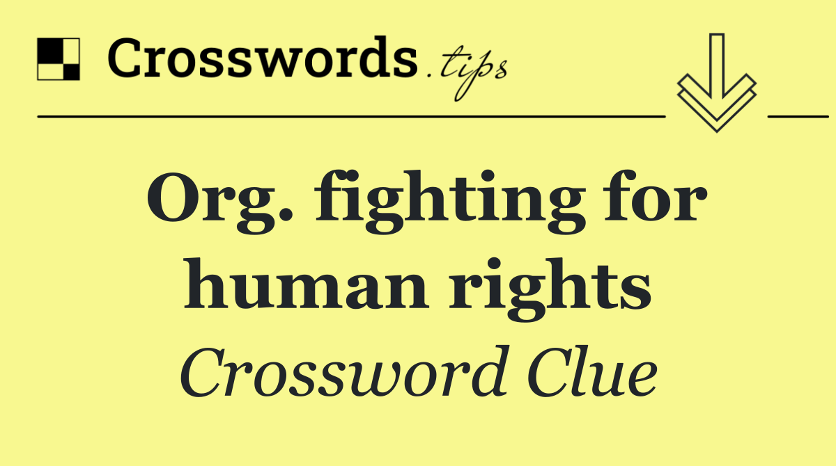 Org. fighting for human rights