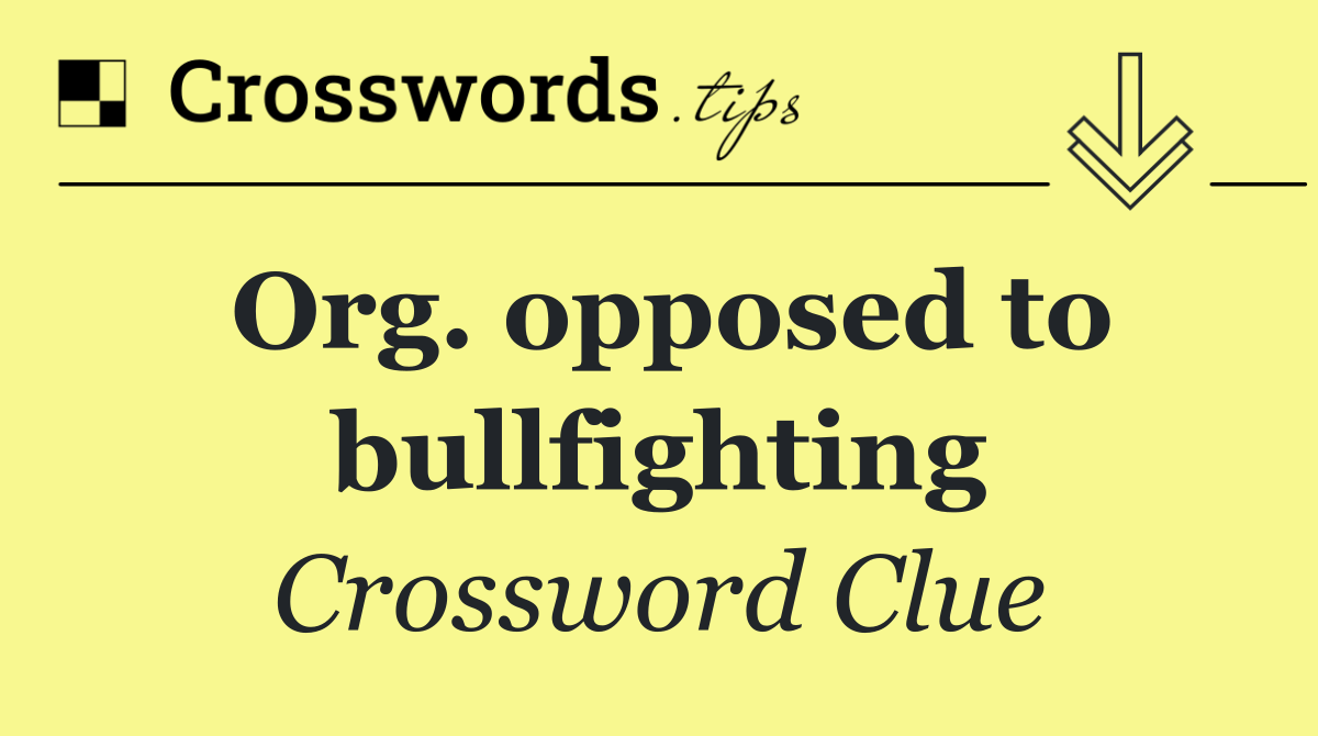 Org. opposed to bullfighting