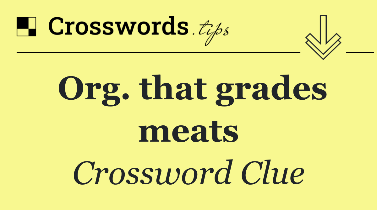 Org. that grades meats