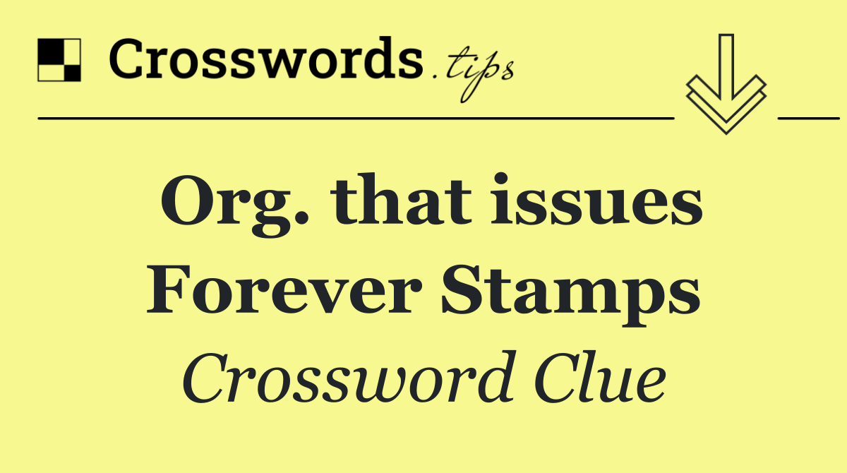 Org. that issues Forever Stamps