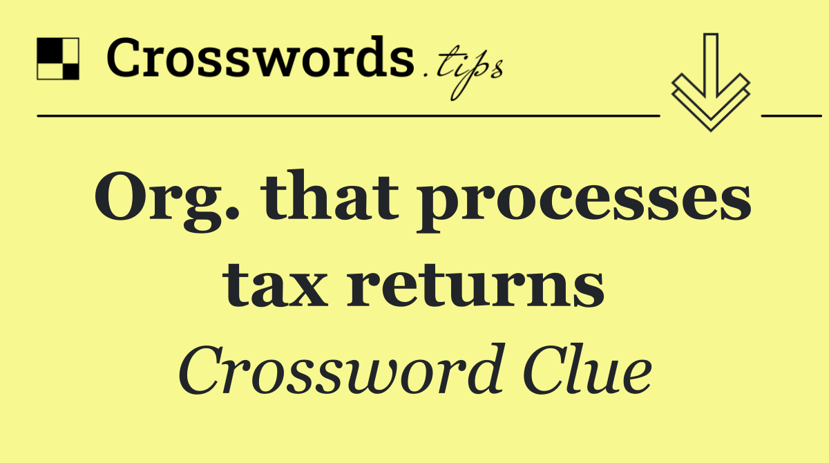 Org. that processes tax returns