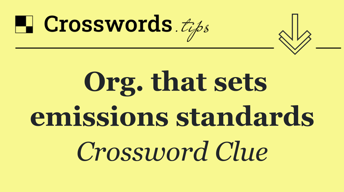 Org. that sets emissions standards