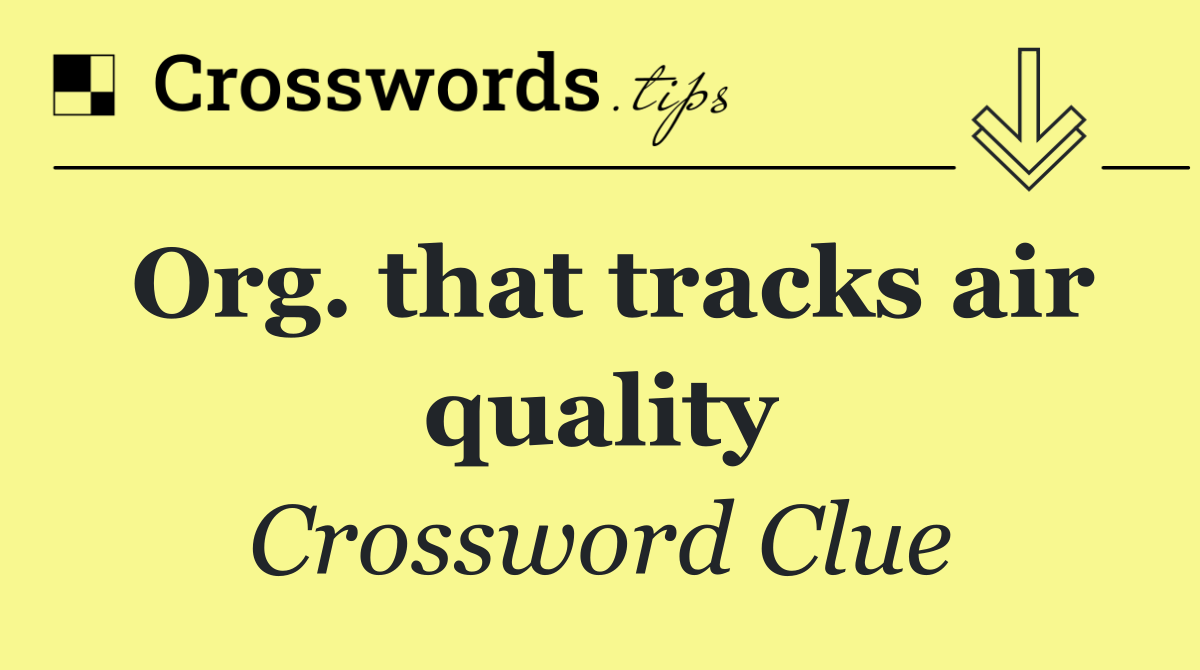 Org. that tracks air quality