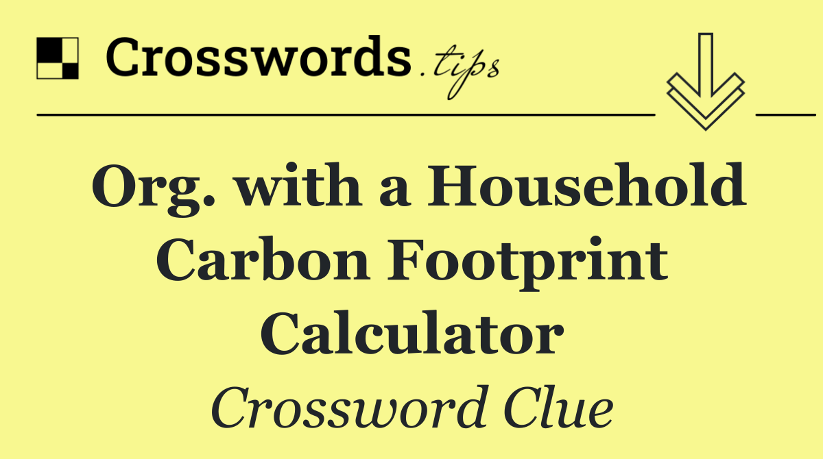 Org. with a Household Carbon Footprint Calculator