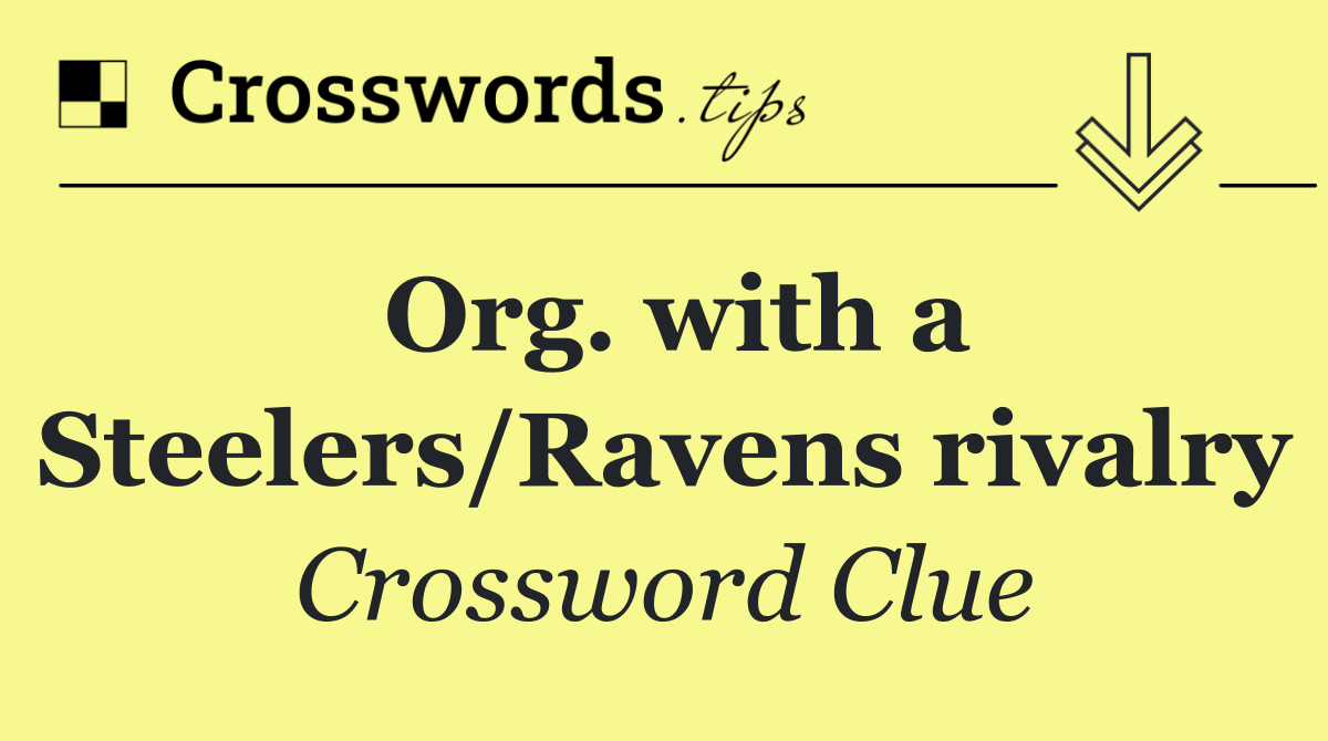 Org. with a Steelers/Ravens rivalry