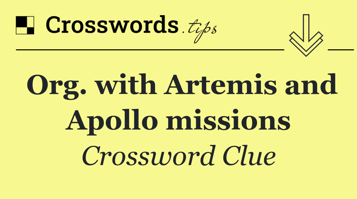 Org. with Artemis and Apollo missions