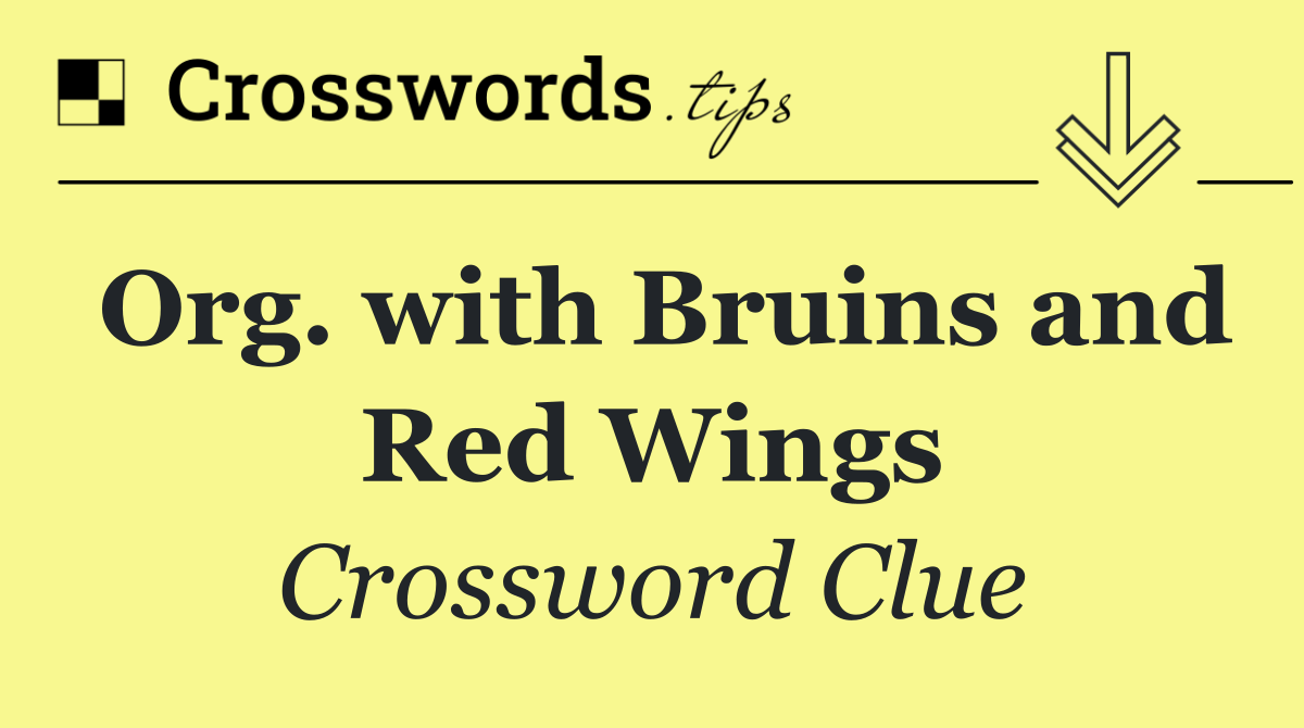 Org. with Bruins and Red Wings