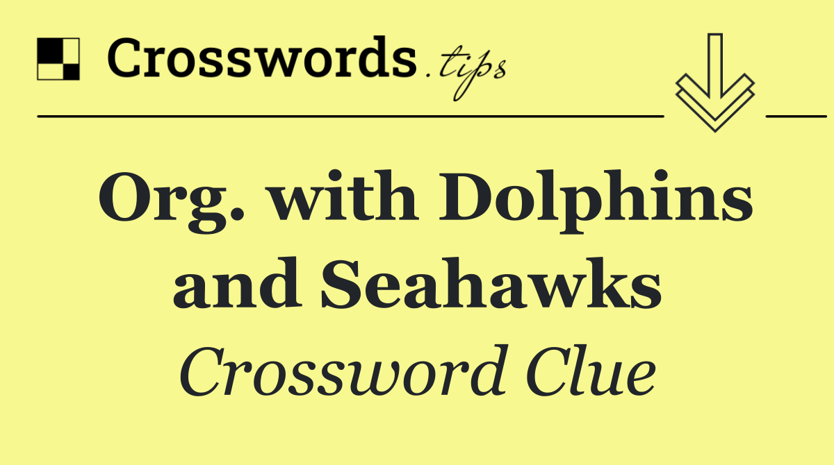 Org. with Dolphins and Seahawks
