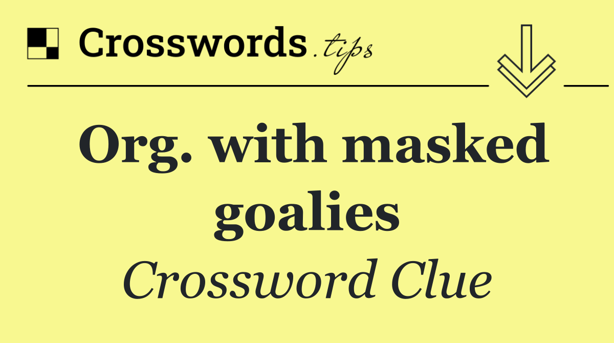 Org. with masked goalies