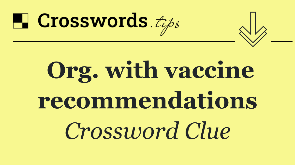 Org. with vaccine recommendations