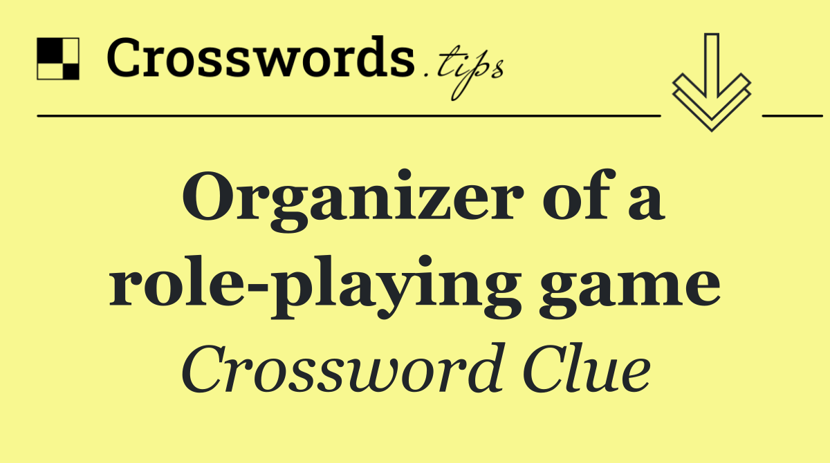 Organizer of a role playing game