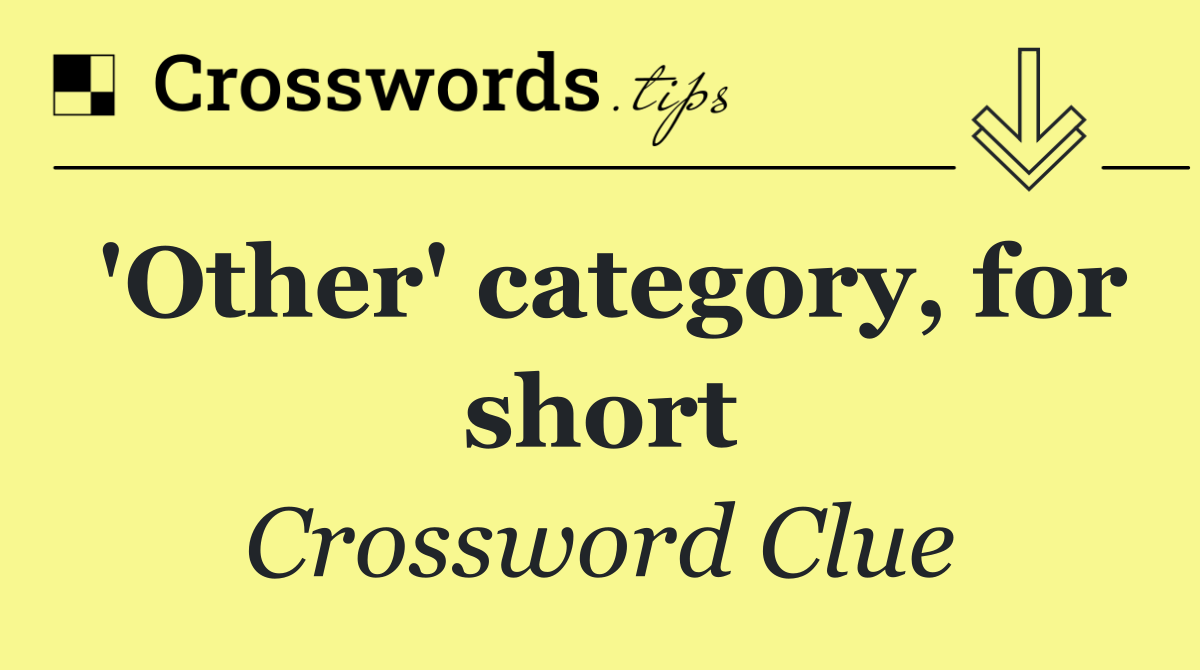 'Other' category, for short