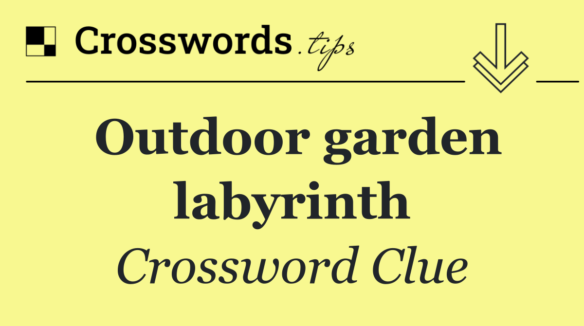 Outdoor garden labyrinth