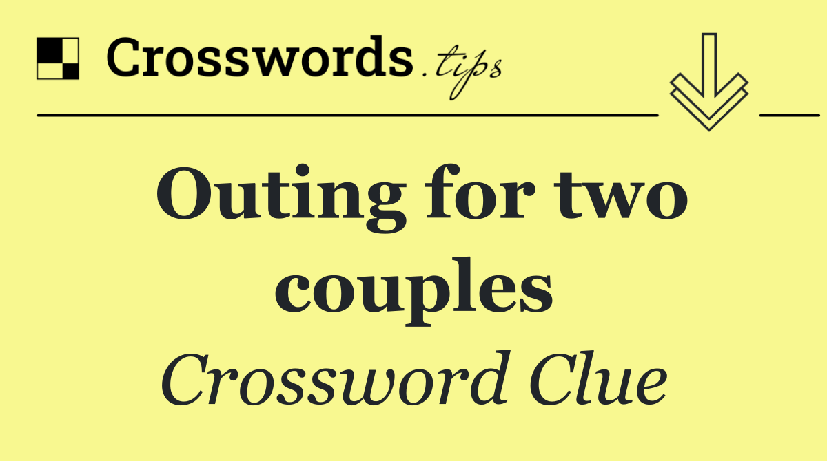 Outing for two couples