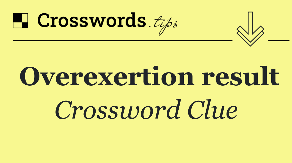 Overexertion result