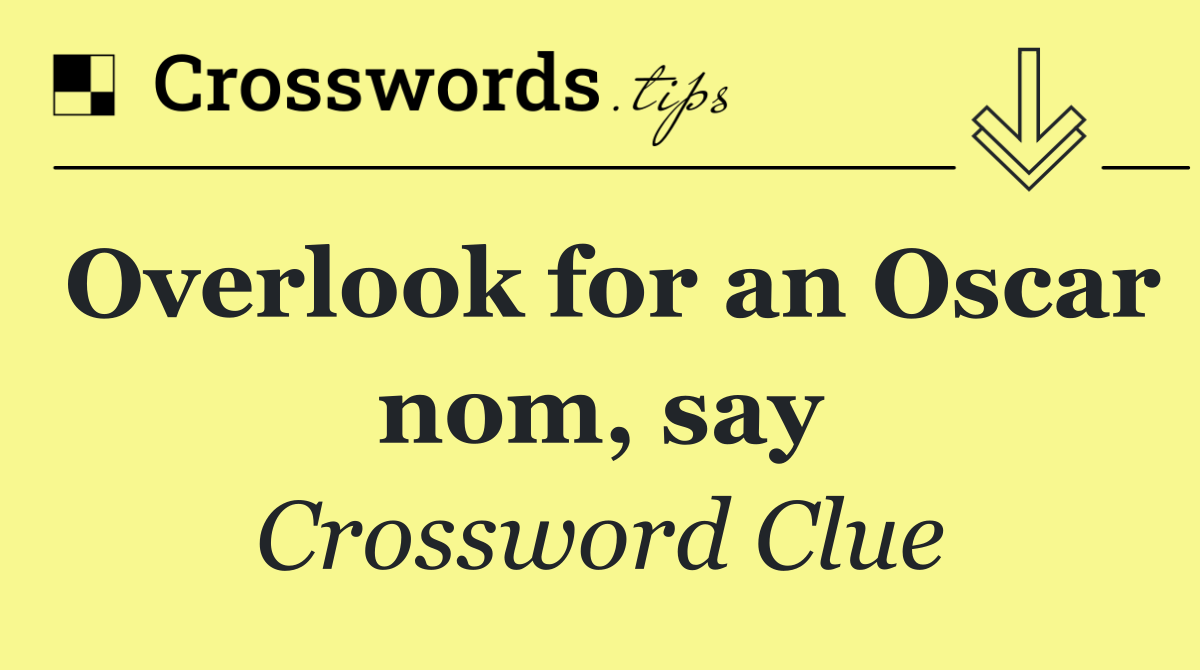 Overlook for an Oscar nom, say