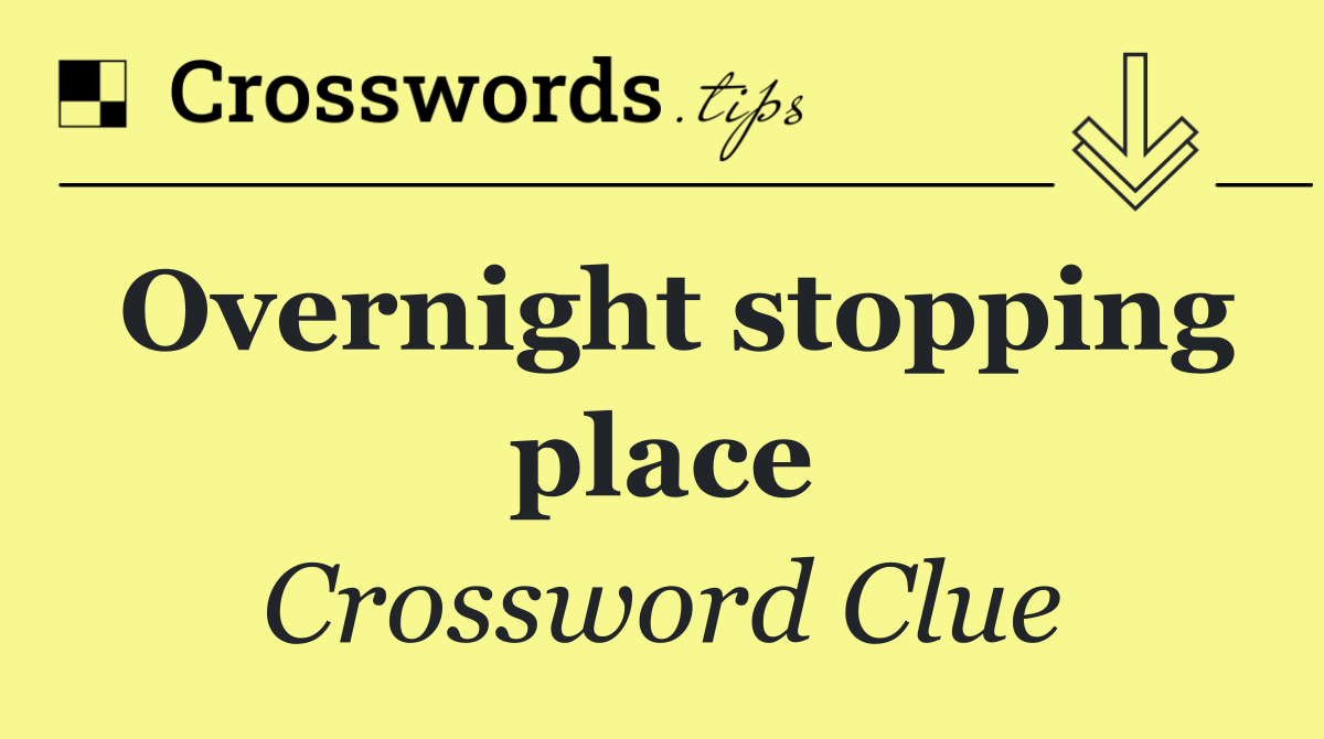 Overnight stopping place