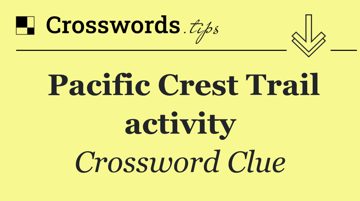 Pacific Crest Trail activity