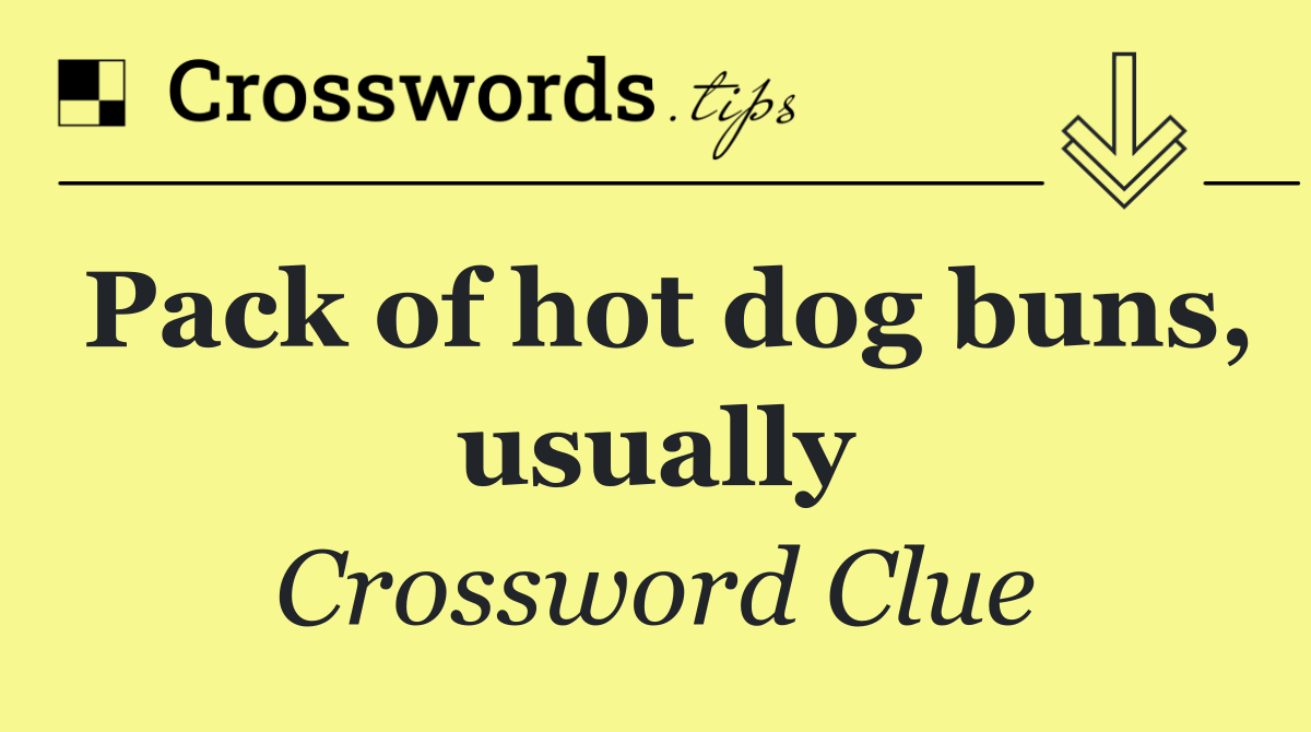 Pack of hot dog buns, usually
