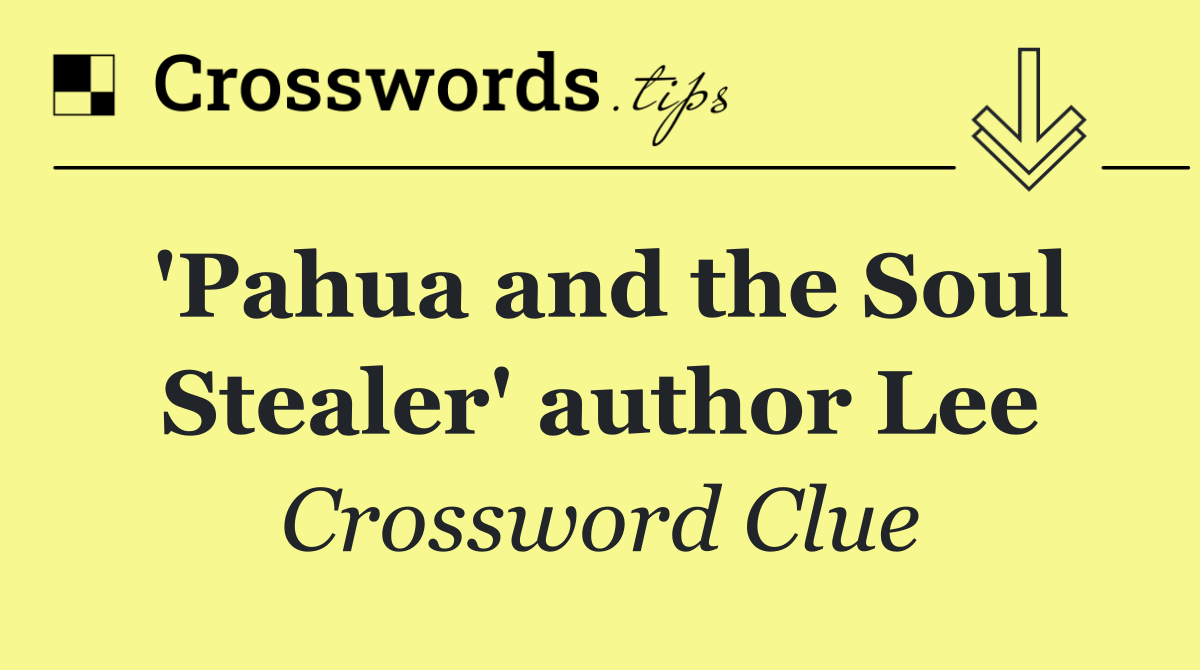 'Pahua and the Soul Stealer' author Lee