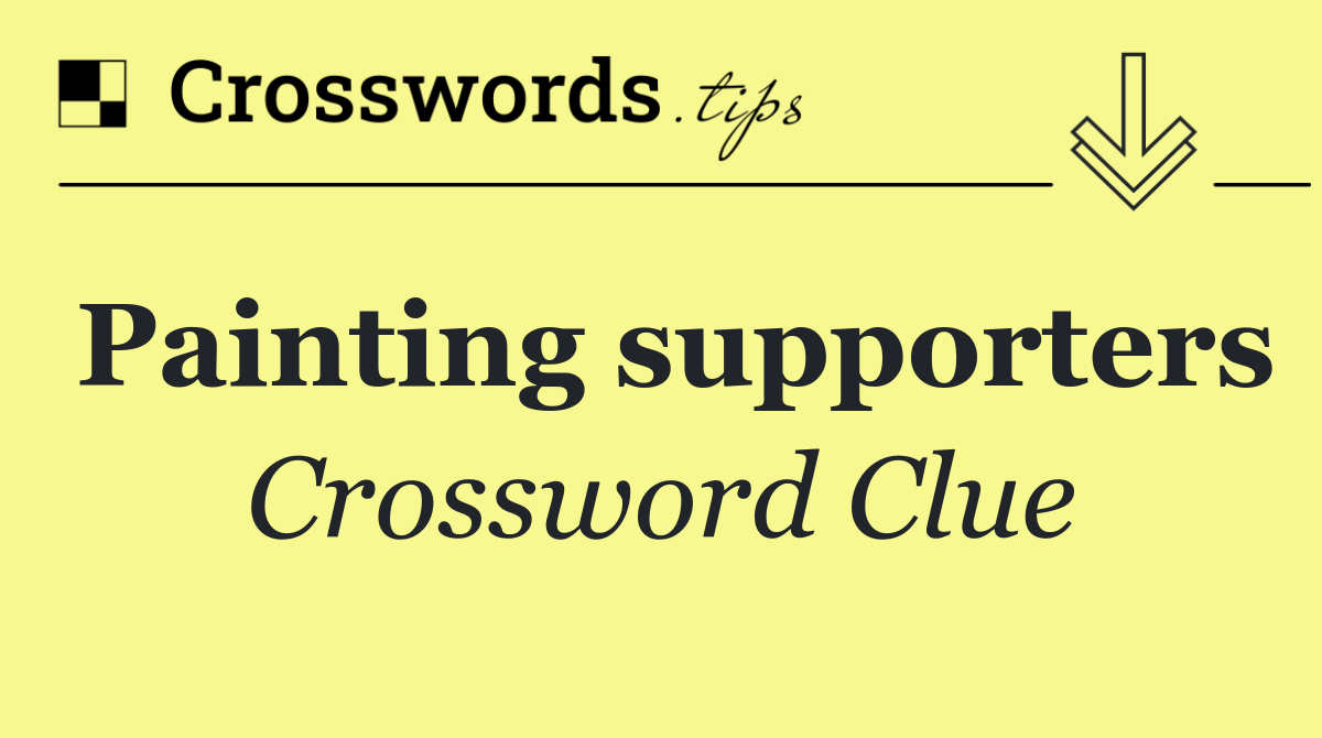 Painting supporters