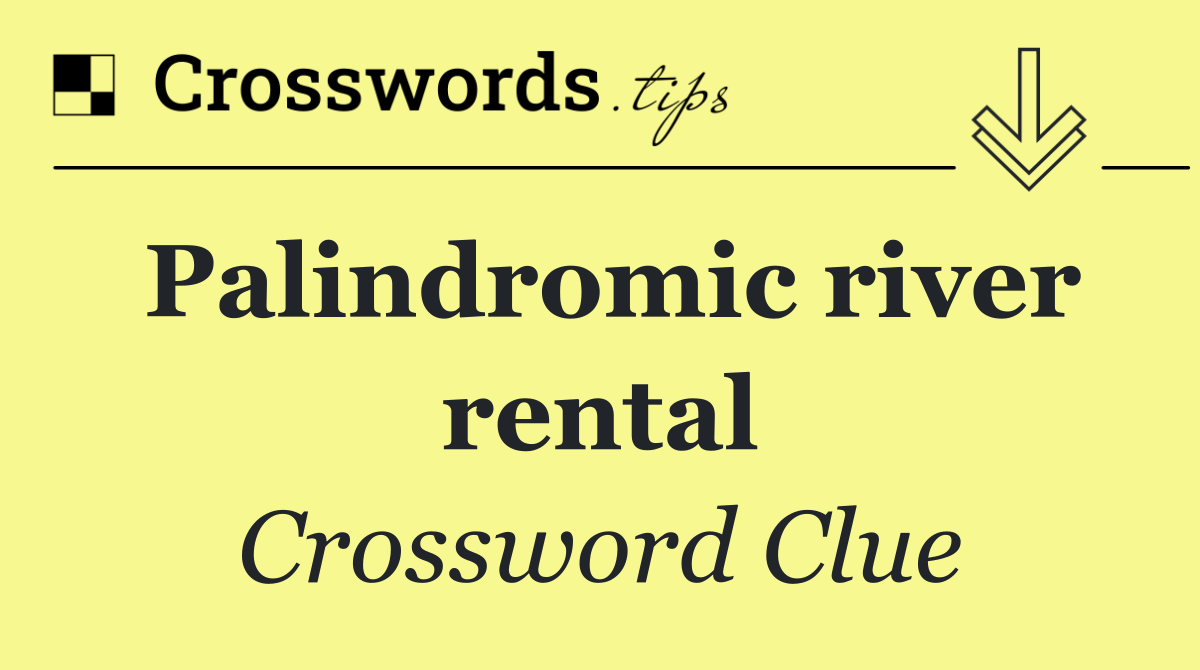 Palindromic river rental