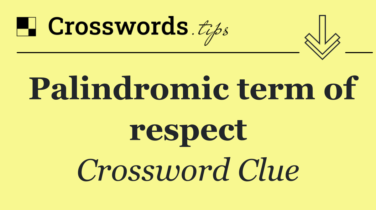 Palindromic term of respect