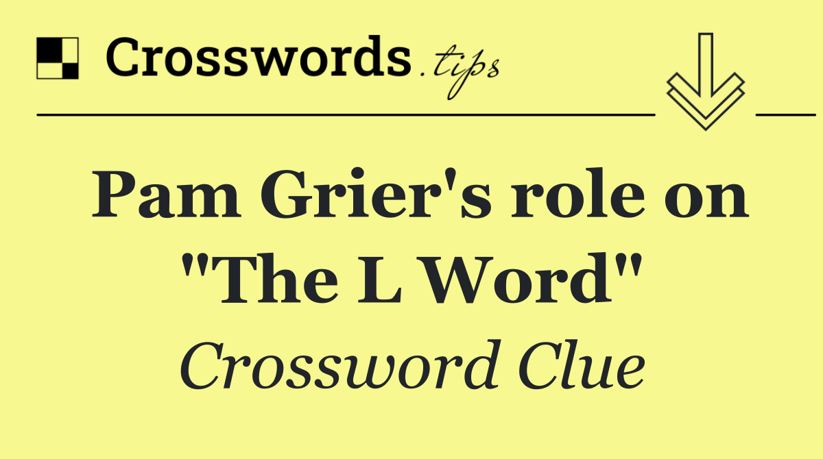 Pam Grier's role on "The L Word"