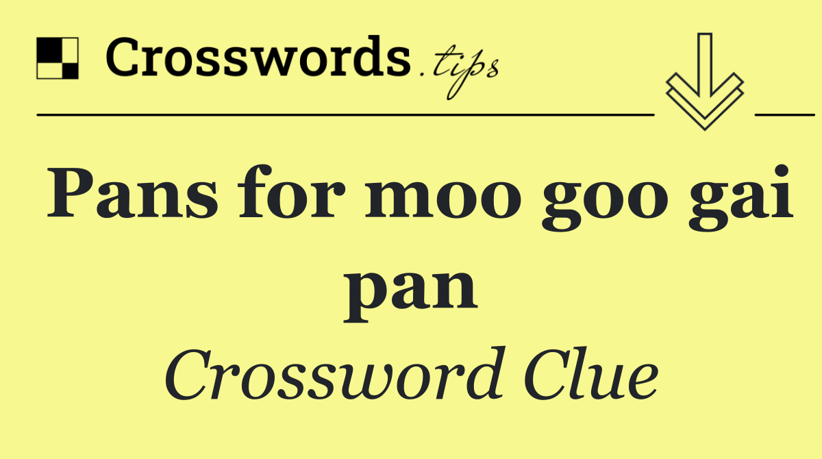 Pans for moo goo gai pan